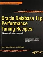 Oracle Database 11g Performance Tuning Recipes