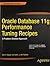Oracle Database 11g Performance Tuning Recipes