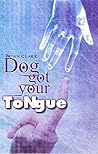 Dog Got Your Tongue (The Folician Chronicles, #1)