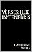 Verses: Lux in Tenebris