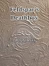 Feldspar's Deathbox: Dry Places