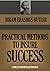 PRACTICAL METHODS TO INSURE SUCCESS (Timeless Wisdom Collection Book 474)