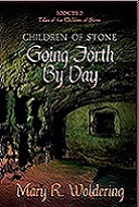 ebook download Going Forth By Day (Children of Stone, #2)