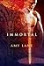 Immortal by Amy Lane