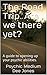 The Road Trip. Are we there yet?: A guide to opening up your psychic abilities.