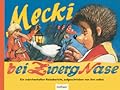 Mecki bei Zwerg Nase
