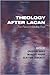 Theology after Lacan: The P...