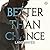Better Than Chance (Better Than, #2)