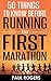 50 Things To Know Before Running Your First Marathon