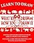 Learn to Draw: What to Draw...
