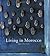 Living in Morocco by Barbara Stoeltie
