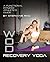 WOD Recovery Yoga: A Functional Fitness Athletes Guide