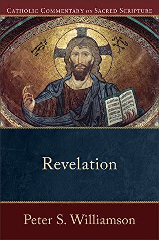 Revelation (Catholic Commentary on Sacred Scripture): A Catholic Bible Commentary on the New Testament by Trusted Biblical Scholars | CCSS