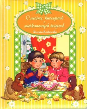 O wiośnie, kurczętach i wielkanocnych świętach (Board book)