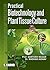 Practical Book of Biotechnology & Plant Tissue Culture