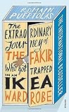 The Extraordinary Journey of The Fakir Who Got Trapped in An ... by Romain Puértolas