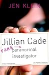 Jillian Cade: (Fake) Paranormal Investigator Jillian Cade: (Fake) Paranormal Investigator
