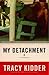 My Detachment: A Memoir
