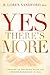 Yes, There's More: A Return to Childlike Faith and a Deeper Experience of God