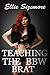 Teaching the BBW Brat