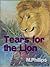 Tears for the Lion by Michele Phillips