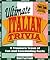 Ultimate Italian Trivia: A Treasure Trove of Fun and Fascinating Facts