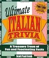 Ultimate Italian Trivia: A Treasure Trove of Fun and Fascinating Facts Ultimate Italian Trivia: A Treasure Trove of Fun and Fascinating Facts