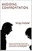 Dealing With Difficult F*ckin People: How to Avoid Arguments and Cope With Challenging Personalities in the Workplace and at Home (Etiquette, Self-Help, ... People, Conflict Resolution and Mediation,)