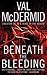 Beneath The Bleeding (Tony Hill & Carol Jordan, #5)