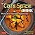 Cafe Spice Cookbook: 84 Quick and Easy Indian Recipes for Everyday Meals
