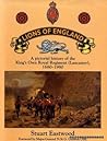 Lions of England: A Pictorial History of the King's Own Royal Regiment (Lancaster), 1680-1980 Lions of England: A Pictorial History of the King's Own Royal Regiment (Lancaster), 1680-1980