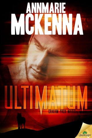 Ultimatum (Graham Pack Mates, #3)