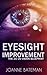Eyesight Improvement: The 20/20 Vision Blueprint