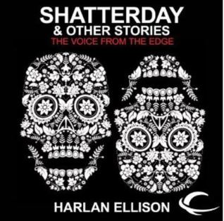 Voice from the Edge, Vol. 5: Shatterday & Other Stories