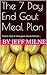 The 7 Day End Gout Meal Plan: How to stop or slow gout attacks forever...