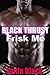 Black Thrust: Frisk Me (Interracial BBC Erotica)