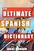 The Ultimate Spanish Dictio...