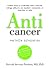 Anticancer. Pretvēža dzīvesveids