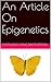 An Article On Epigenetics P...