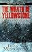The Wrath of Yellowstone (P...