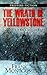 The Wrath of Yellowstone (Preppers Fiction) by Frank Montgomery