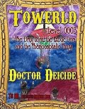 Towerld Level 0003: The Drug Lord, the Exotic Diva, and the Theriocephalic Thugs