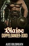 Blaise: Doppelganger-3000 Blaise: Doppelganger-3000