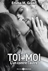 Toi + Moi tome 1  by Emma Green