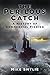 The Perilous Catch: A History of Commercial Fishing (History's Most Dangerous Jobs)