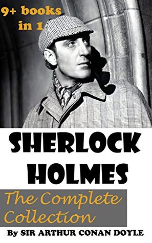 SHERLOCK HOLMES: The Complete Collection