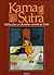 Kama Sutra : rakkauden ja rakastelun onnesta ja iloista