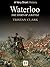 Waterloo: The Story of a Ba...