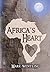 Africa's Heart : The Journe...