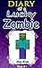 Diary Of A Lucky Zombie: An...